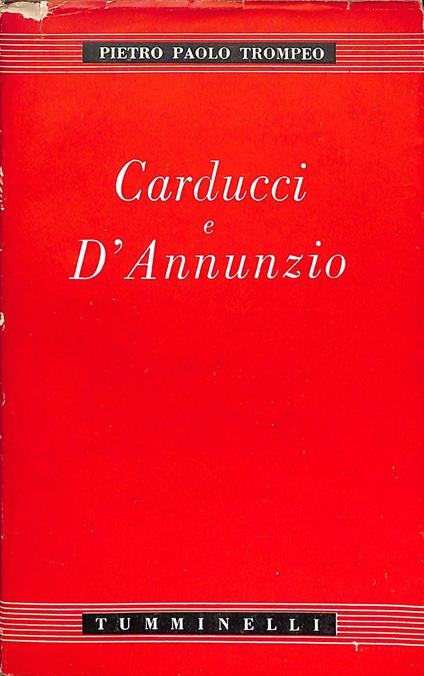 Carducci e D'Annunzio : saggi e postille - copertina
