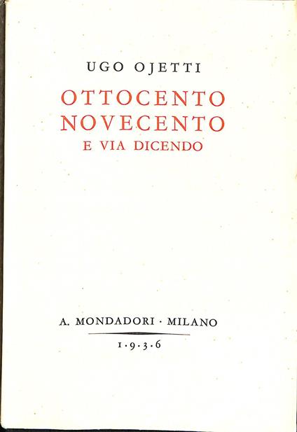Ottocento, Novecento e via dicendo - Ugo Ojetti - copertina