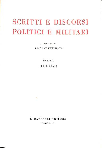 Scritti e discorsi politici e militari. Vol. 1.: 1838-1861 - Giuseppe Garibaldi - copertina