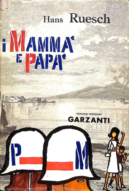 I mammà e papà : romanzo - Hans Ruesch - copertina