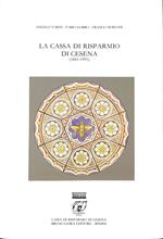 La cassa di risparmio di Cesena : 1841-1991