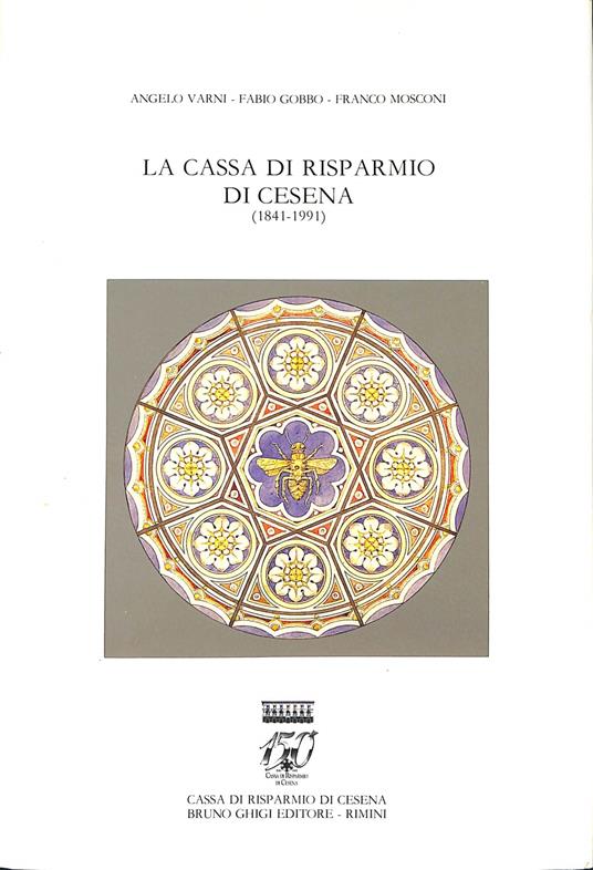 La cassa di risparmio di Cesena : 1841-1991 - copertina