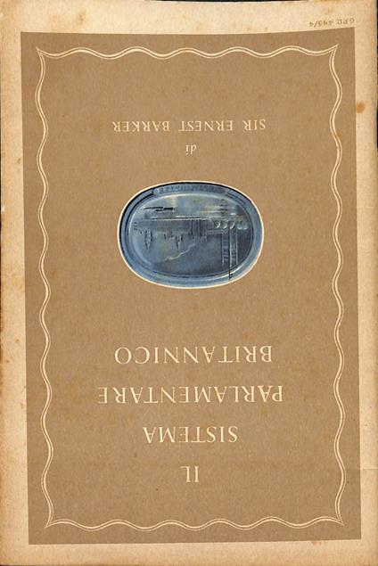 Il sistema parlamentare britannico - Ernest Barker - copertina