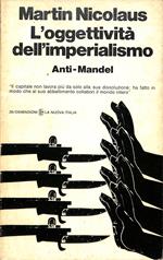 L' oggettività dell'imperialismo : anti-Mandel