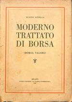 Moderno trattato di Borsa : (Borsa valori)