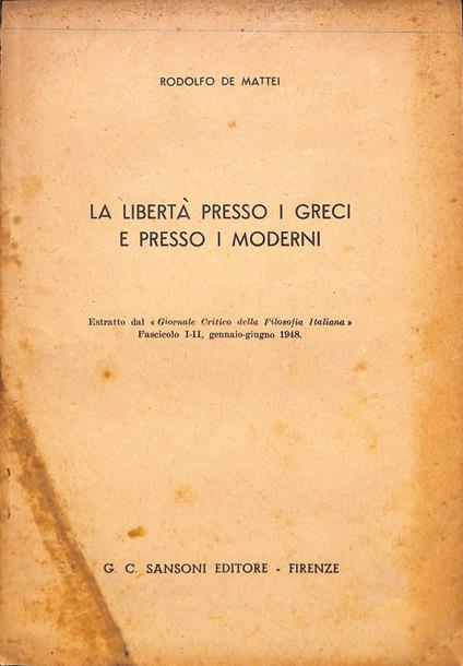 La liberta presso i greci e presso i moderni - Rodolfo De Mattei - copertina
