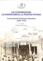 La cooperazione: le nostre radici, il nostro futuro