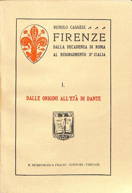 Firenze dalla decadenza di Roma al risorgimento d'Italia, 3 volumi - Romolo Caggese - copertina