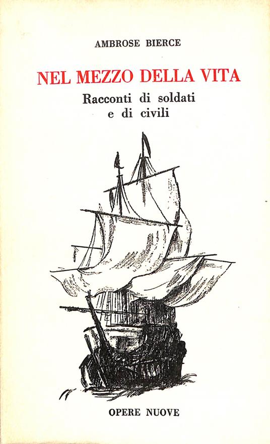 Nel mezzo della vita : racconti di soldati e di civili - Ambrose Bierce - copertina