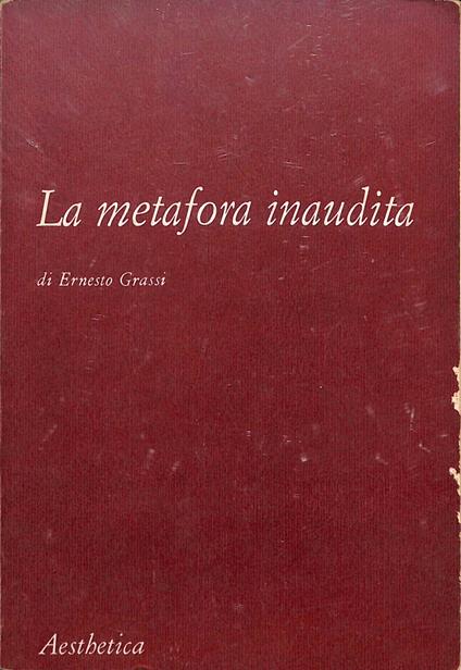 La metafora inaudita - Ernesto Grassi - copertina
