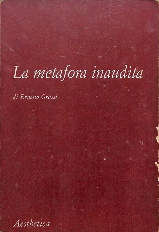 La metafora inaudita - Ernesto Grassi - copertina