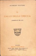 Il gallo della checca : commedia in tre atti