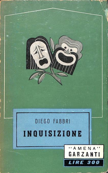 Inquisizione : dramma in tre atti - Diego Fabbri - copertina