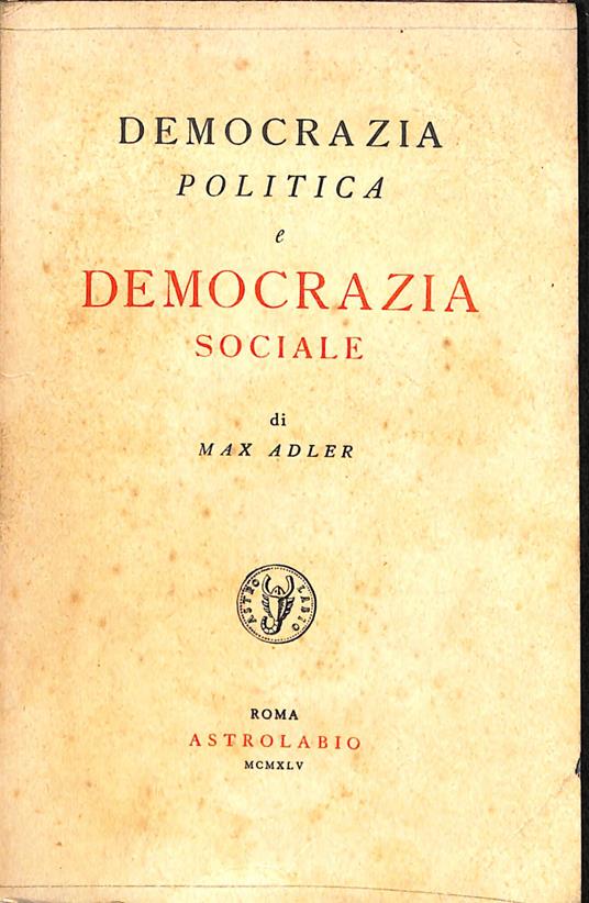 Democrazia politica e democrazia sociale - Max Adler - copertina