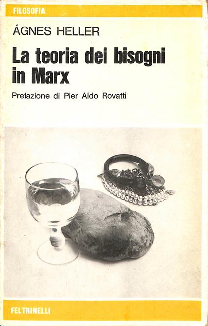 La teoria dei bisogni in Marx - Ágnes Heller - copertina