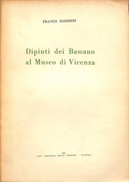 Dipinti dei Bassano al museo di Vicenza - Franco Barbieri - copertina