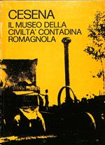 Cesena : il museo della civilta contadina romagnola