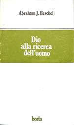 Dio alla ricerca dell'uomo : una filosofia dell'ebraismo