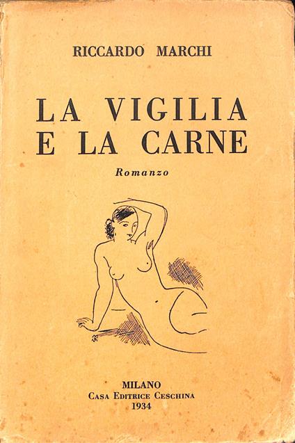 La vigilia e la carne : romanzo - Riccardo Marchi - copertina