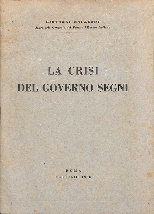 La crisi del governo Segni - Giovanni Malagodi - copertina
