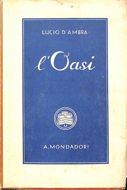 L' oasi : romanzo - Lucio D'Ambra - copertina
