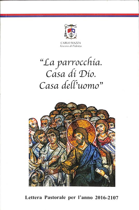 La parrocchia. Casa di Dio. Casa dell'uomo : lettera pastorale per l'anno 2016-2017 - copertina