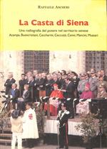 La Casta di Siena : una radiografia del potere nel territorio senese : Acampa, Buoncristiani, Ceccherini, Ceccuzzi, Cenni, Mancini, Mussari