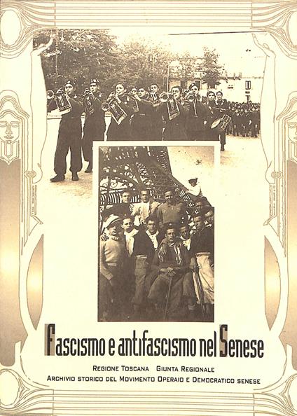 Fascismo e antifascismo nel senese : atti del convegno : Siena, 10-11 dicembre 1993 - copertina