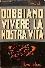 Dobbiamo vivere la nostra vita : romanzo