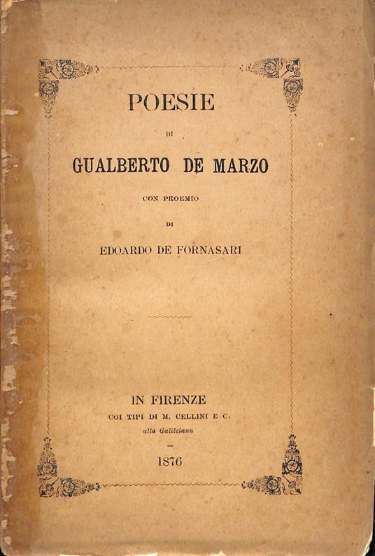 Poesie di Anton Gualberto De Marzo con proemio di Edoardo De Fornasari - copertina