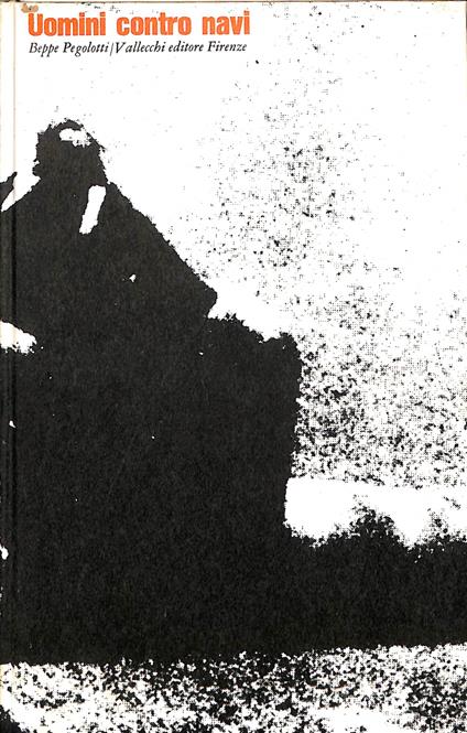 Uomini contro navi - Beppe Pegolotti - copertina