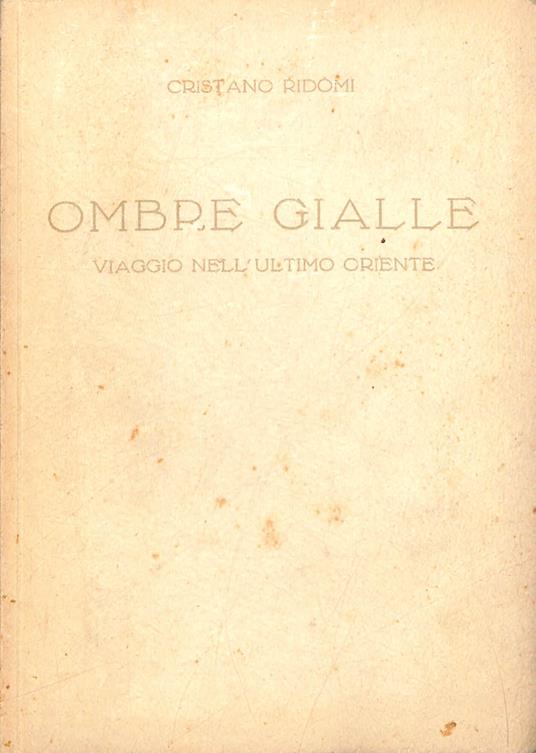 Ombre gialle : viaggio nell'ultimo Oriente - copertina