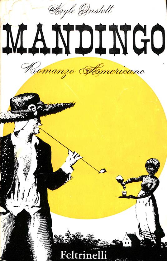 Mandingo : romanzo - Kyle Onstott - copertina