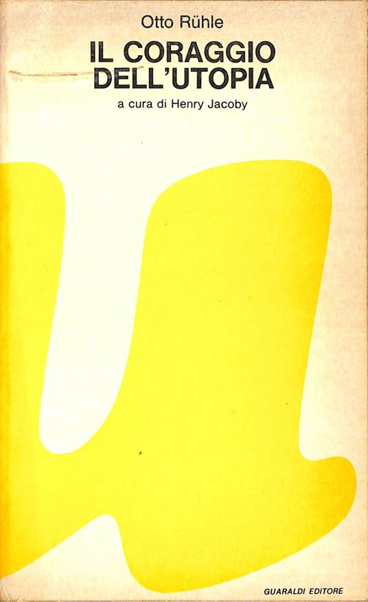 Il coraggio dell'utopia : piani per la costruzione di una nuova società - Otto Rühle - copertina