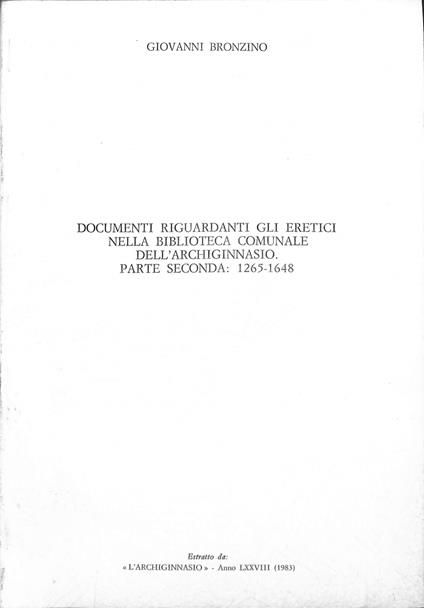 Documenti riguardanti gli eretici nella Biblioteca comunale dell'Archiginnasio : parte seconda: 1265-1648 - copertina