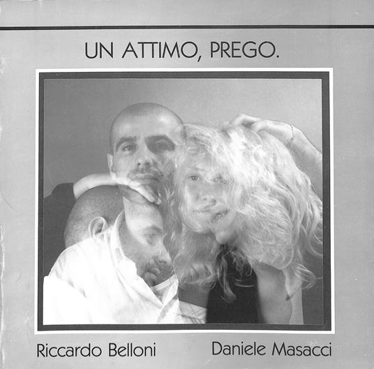 Un attimo, prego - Riccardo Belloni - copertina