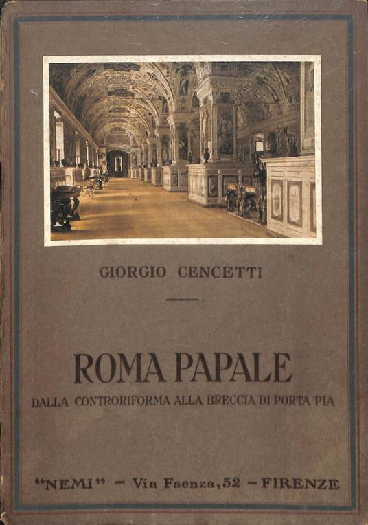 Roma papale dalla controriforma alla breccia di Porta Pia - copertina