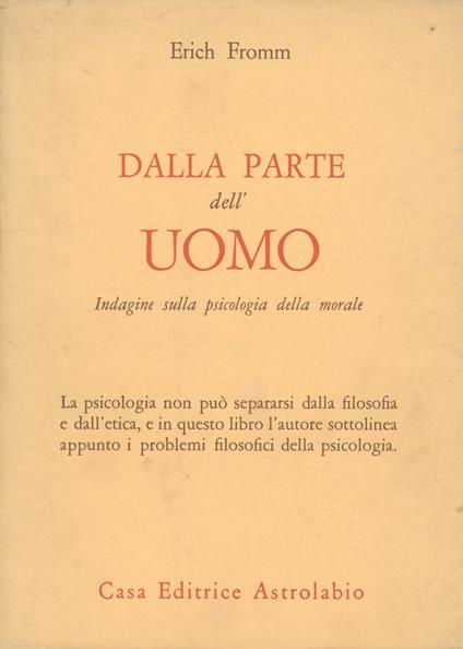 Dalla parte dell'uomo : indagine sulla psicologia della morale - copertina