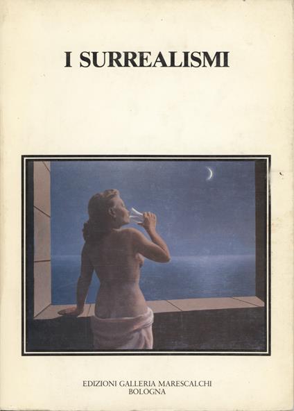 I surrealismi : con il testo integrale del primo Manifesto - copertina