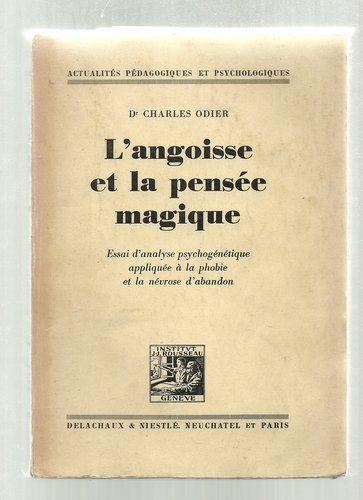 L' Angoisse et la pensée magique : Essai d'analyse psychogénétique appliquée à la phobie et la névrose d'abandon - copertina