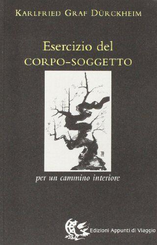 Esercizio del corpo-soggetto. Per un cammino interiore - copertina