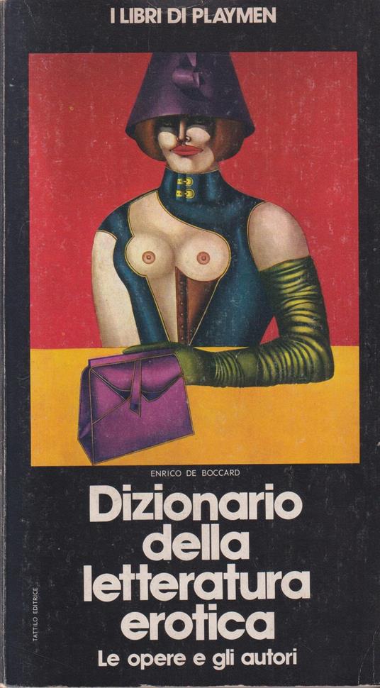 Dizionario della letteratura erotica. Le opere e gli autori - copertina