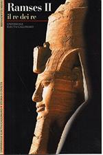 Ramses II. Il re dei re