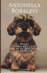 Byron. Storia del cane che mi ha insegnato la serenità