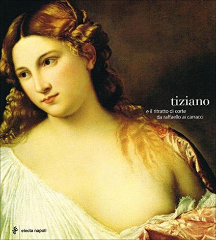 Tiziano e il ritratto di corte da Raffaello ai Carracci - Giovanni Boccaccio - copertina