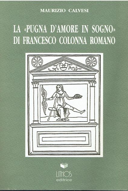 La pugna d'amore in sogno di Francesco Colonna romano - Maurizio Calvesi - copertina