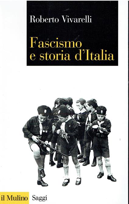 Fascismo e storia d'Italia - Roberto Vivarelli - copertina