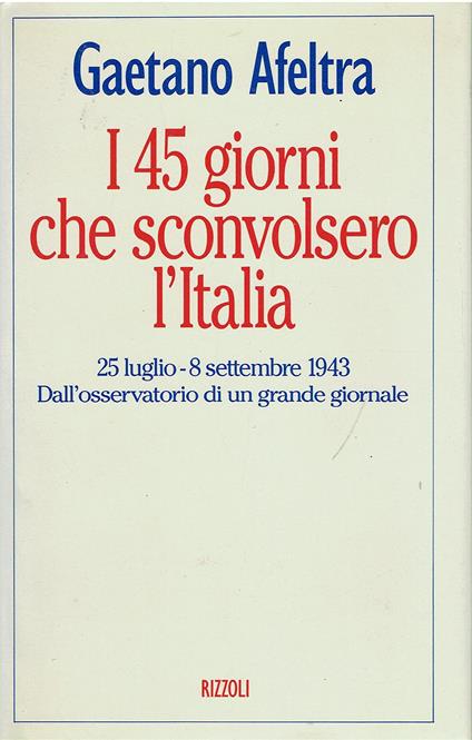 I 45 giorni che sconvolsero l'Italia - copertina