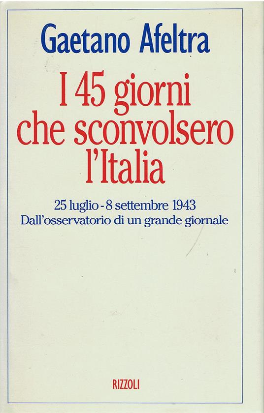 I 45 giorni che sconvolsero l'Italia - copertina
