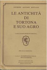 Le Antichita Di Tortona E Suo Agro: Corrispondente Alli Quattro Odierni Circondari Cisapennini del Dipartimento Di Genova..